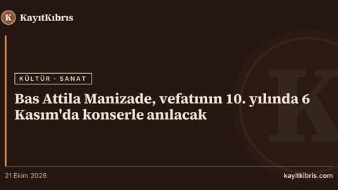 Bas Attila Manizade, vefatının 10. yılında 6 Kasım'da konserle anılacak