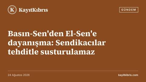 Basın-Sen'den El-Sen'e dayanışma: Sendikacılar tehditle susturulamaz
