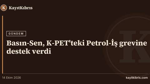 Basın-Sen, K-PET'teki Petrol-İş grevine destek verdi