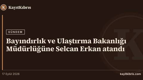 Bayındırlık ve Ulaştırma Bakanlığı Müdürlüğüne Selcan Erkan atandı