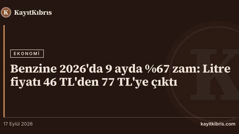 Benzine 2026'da 9 ayda %67 zam: Litre fiyatı 46 TL'den 77 TL'ye çıktı