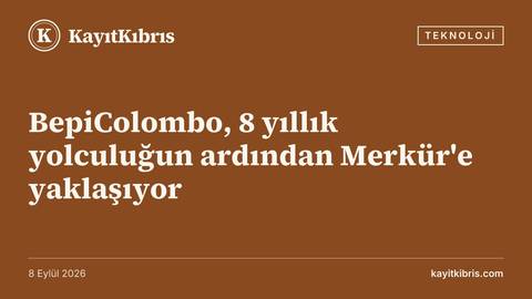 BepiColombo, 8 yıllık yolculuğun ardından Merkür'e yaklaşıyor