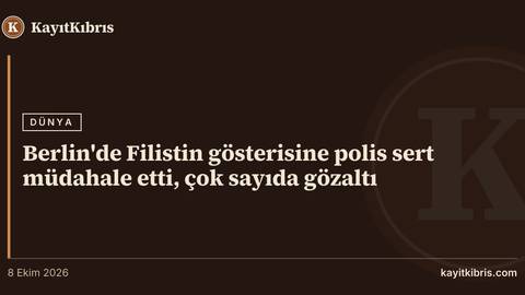 Berlin'de Filistin gösterisine polis sert müdahale etti, çok sayıda gözaltı