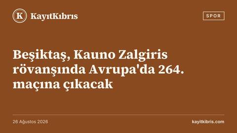 Beşiktaş, Kauno Zalgiris rövanşında Avrupa'da 264. maçına çıkacak