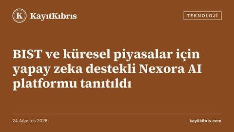 BIST ve küresel piyasalar için yapay zeka destekli Nexora AI platformu tanıtıldı