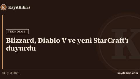Blizzard, Diablo V ve yeni StarCraft'ı duyurdu