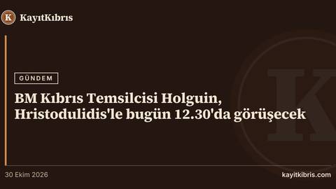 BM Kıbrıs Temsilcisi Holguin, Hristodulidis'le bugün 12.30'da görüşecek