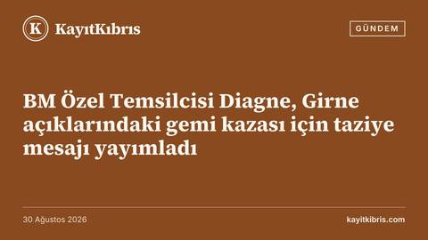 BM Özel Temsilcisi Diagne, Girne açıklarındaki gemi kazası için taziye mesajı yayımladı