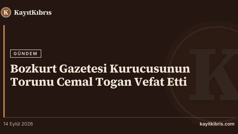 Bozkurt Gazetesi Kurucusunun Torunu Cemal Togan Vefat Etti