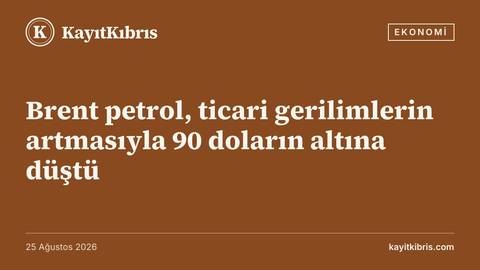 Brent petrol, ticari gerilimlerin artmasıyla 90 doların altına düştü