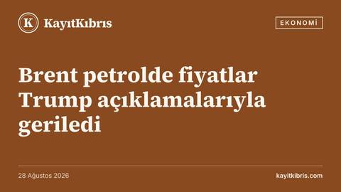 Brent petrolde fiyatlar Trump açıklamalarıyla geriledi