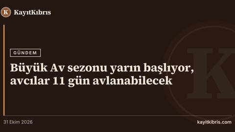Büyük Av sezonu yarın başlıyor, avcılar 11 gün avlanabilecek
