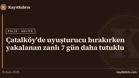 Çatalköy'de uyuşturucu bırakırken yakalanan zanlı 7 gün daha tutuklu