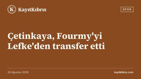 Çetinkaya, Fourmy'yi Lefke'den transfer etti