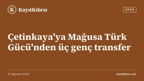 Çetinkaya'ya Mağusa Türk Gücü'nden üç genç transfer