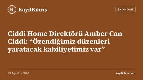 Ciddi Home Direktörü Amber Can Ciddi: “Özendiğimiz düzenleri yaratacak kabiliyetimiz var”