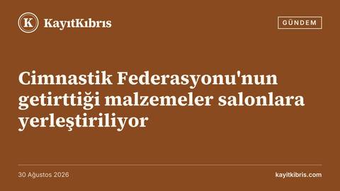 Cimnastik Federasyonu'nun getirttiği malzemeler salonlara yerleştiriliyor