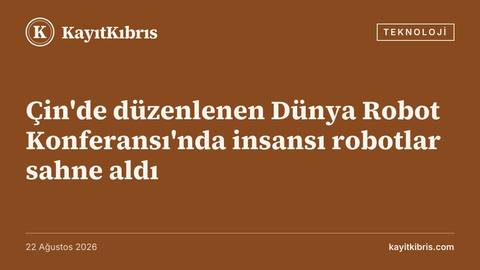 Çin'de düzenlenen Dünya Robot Konferansı'nda insansı robotlar sahne aldı