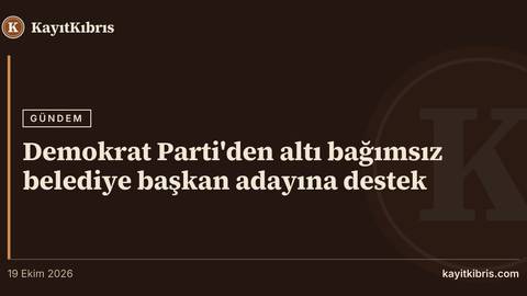 Demokrat Parti'den altı bağımsız belediye başkan adayına destek
