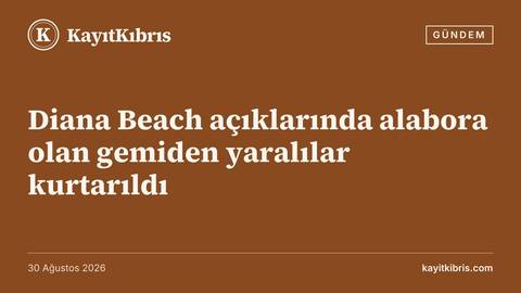 Diana Beach açıklarında alabora olan gemiden yaralılar kurtarıldı
