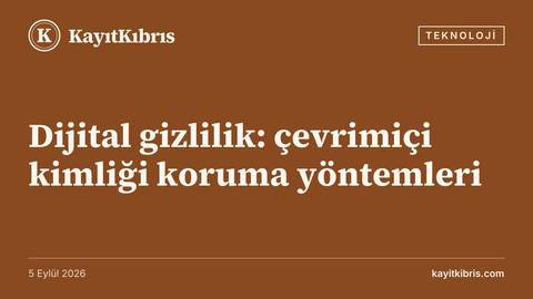 Dijital gizlilik: çevrimiçi kimliği koruma yöntemleri