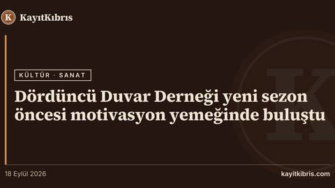 Dördüncü Duvar Derneği yeni sezon öncesi motivasyon yemeğinde buluştu