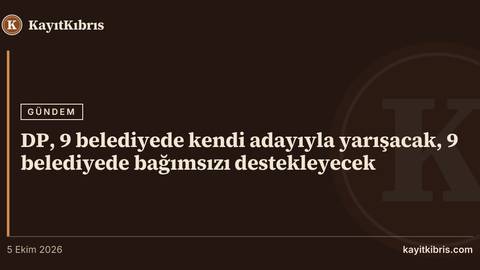 DP, 9 belediyede kendi adayıyla yarışacak, 9 belediyede bağımsızı destekleyecek