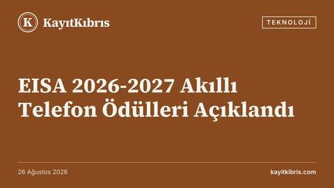 EISA 2026-2027 Akıllı Telefon Ödülleri Açıklandı