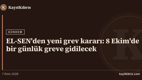 EL-SEN'den yeni grev kararı: 8 Ekim'de bir günlük greve gidilecek