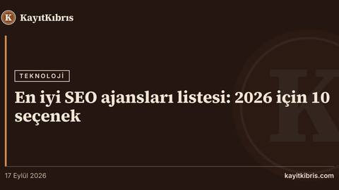En iyi SEO ajansları listesi: 2026 için 10 seçenek