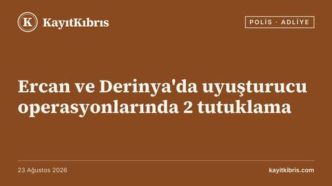 Ercan ve Derinya'da uyuşturucu operasyonlarında 2 tutuklama