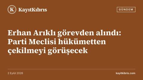 Erhan Arıklı görevden alındı: Parti Meclisi hükümetten çekilmeyi görüşecek