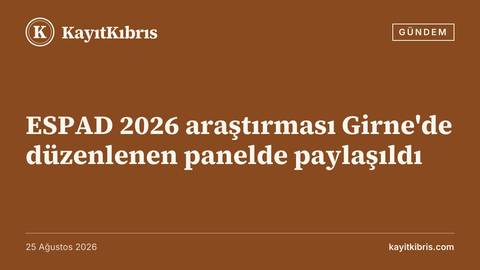 ESPAD 2026 araştırması Girne'de düzenlenen panelde paylaşıldı