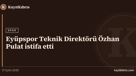 Eyüpspor Teknik Direktörü Özhan Pulat istifa etti