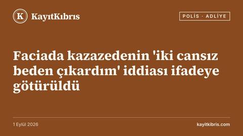 Faciada kazazedenin 'iki cansız beden çıkardım' iddiası ifadeye götürüldü