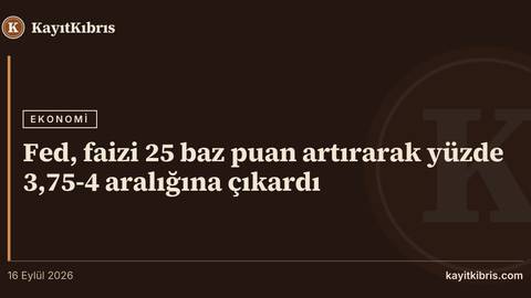 Fed, faizi 25 baz puan artırarak yüzde 3,75-4 aralığına çıkardı