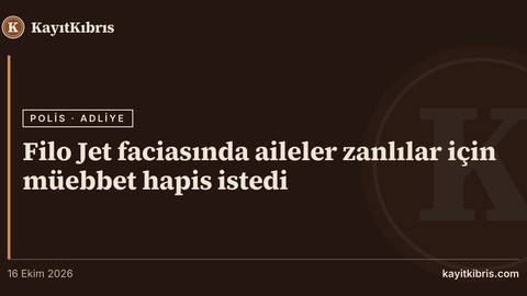 Filo Jet faciasında aileler zanlılar için müebbet hapis istedi