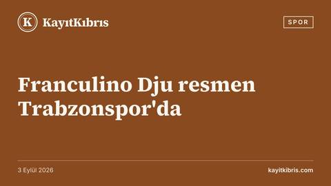 Franculino Dju resmen Trabzonspor'da