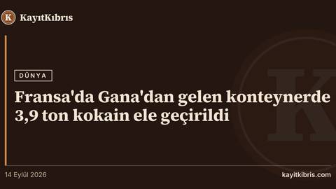 Fransa'da Gana'dan gelen konteynerde 3,9 ton kokain ele geçirildi
