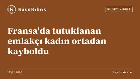Fransa'da tutuklanan emlakçı kadın ortadan kayboldu