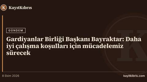 Gardiyanlar Birliği Başkanı Bayraktar: Daha iyi çalışma koşulları için mücadelemiz sürecek