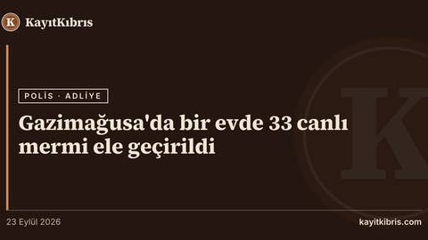 Gazimağusa'da bir evde 33 canlı mermi ele geçirildi