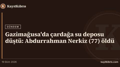 Gazimağusa'da çardağa su deposu düştü: Abdurrahman Nerkiz (77) öldü