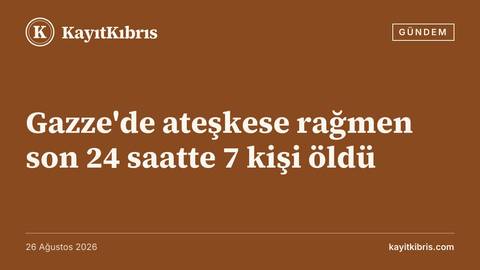 Gazze'de ateşkese rağmen son 24 saatte 7 kişi öldü