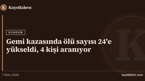 Gemi kazasında ölü sayısı 24'e yükseldi, 4 kişi aranıyor