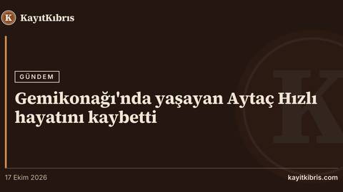 Gemikonağı'nda yaşayan Aytaç Hızlı hayatını kaybetti
