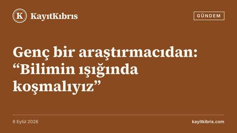 Genç bir araştırmacıdan: “Bilimin ışığında koşmalıyız”