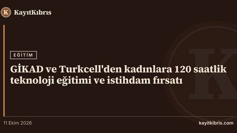 GİKAD ve Turkcell'den kadınlara 120 saatlik teknoloji eğitimi ve istihdam fırsatı
