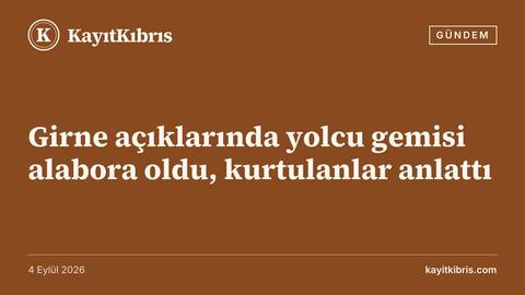 Girne açıklarında yolcu gemisi alabora oldu, kurtulanlar anlattı