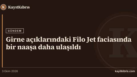 Girne açıklarındaki Filo Jet faciasında bir naaşa daha ulaşıldı